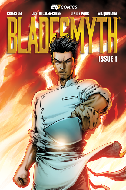Bladesmyth Issue #1 standard edition comic book cover by 247 Comics, featuring a chef-warrior holding a blade amid flames, illustrated by Creees Lee, colors by Wil Quintana, written by Linnie Park and Justin Calen-Chenn