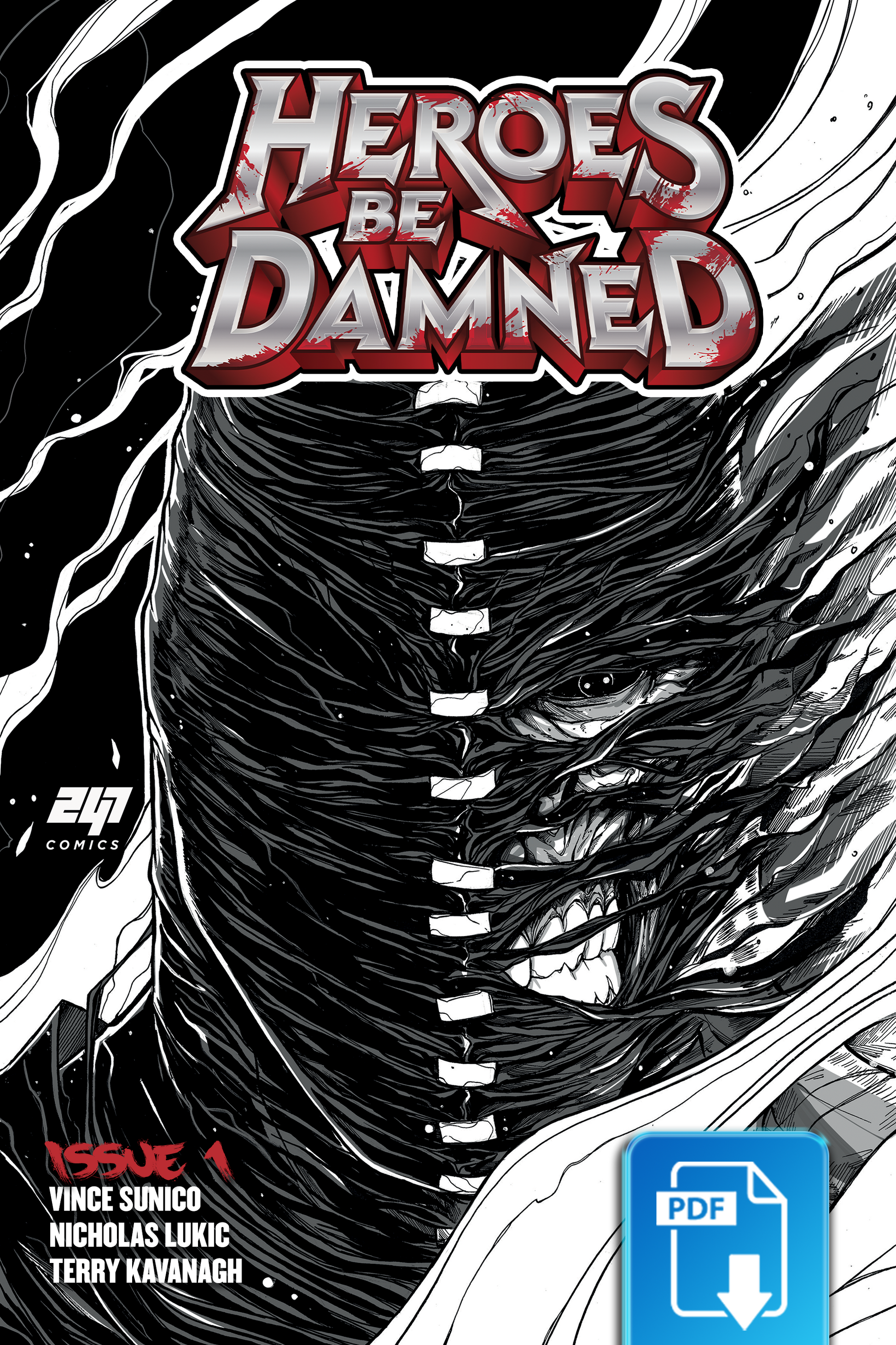 Heroes Be Damned Issue #1 digital edition comic book cover by 247 Comics, featuring a dark black-and-white monstrous face with sharp teeth and intense horror tone. Created by Vince Sunico, Nicholas Lukic and Terry Kavanagh